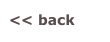 << back